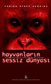 Hayvanların Sessiz D&uuml;nyası (Ciltli)