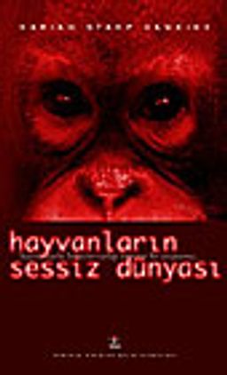 Hayvanların Sessiz Dünyası (Ciltli)