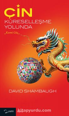 Çin Küreselleşme Yolunda - David Shambaugh