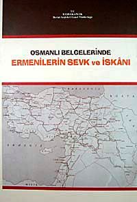 Osmanlı Belgelerinde Ermenilerin Sevk ve İskanı