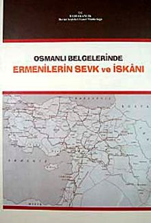 Osmanlı Belgelerinde Ermenilerin Sevk ve İskanı