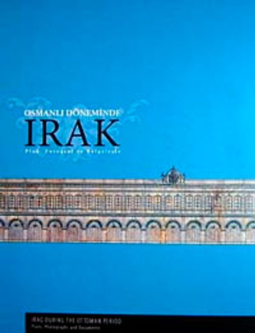 Osmanlı Döneminde Irak & Plan, Fotoğraf ve Belgelerle (20-F-32)