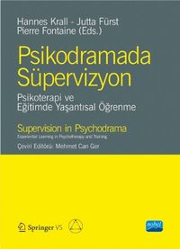 Psikodramada Süpervizyon & Psikoterapi ve Eğitimde Yaşantısal Öğrenme