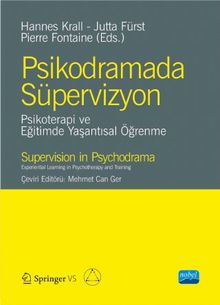 Psikodramada Süpervizyon & Psikoterapi ve Eğitimde Yaşantısal Öğrenme