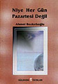 Niye Her Gün Pazartesi Değil