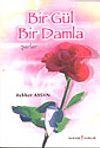 Bir G&uuml;l Bir Damla