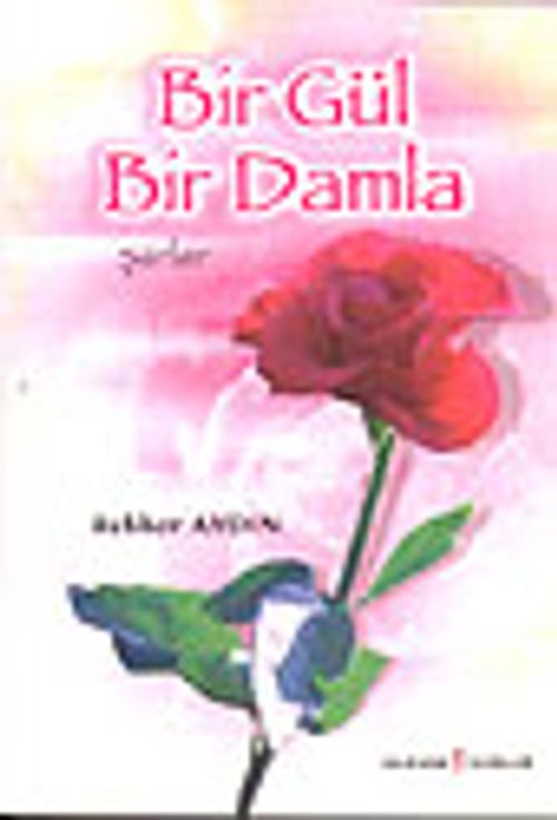 Bir Gül Bir Damla