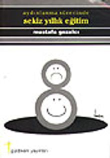 Aydınlanma Sürecinde Sekiz Yıllık Eğitim