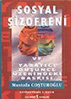 Sosyal Şizofreni ve Yaratıcı D&uuml;ş&uuml;nce &Uuml;zerindeki Baskısı