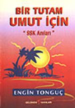 Bir Tutam Umut İçin&SSK Anıları