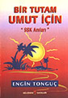 Bir Tutam Umut İçin&SSK Anıları
