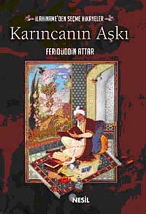 Karıncanın Aşkı & İlahiname'den Seçme Hikayeler