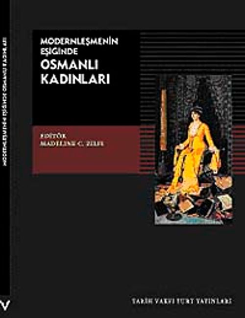 Modernleşmenin Eşiğinde Osmanlı Kadınları