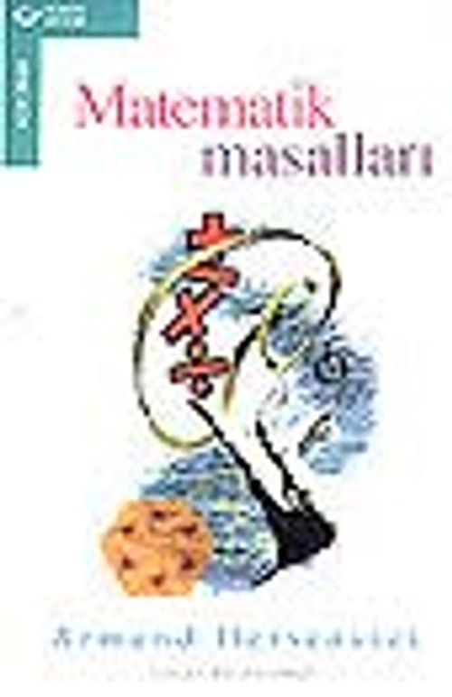 Matematik Masalları Sayılar Evreninden Muhteşem Öyküler