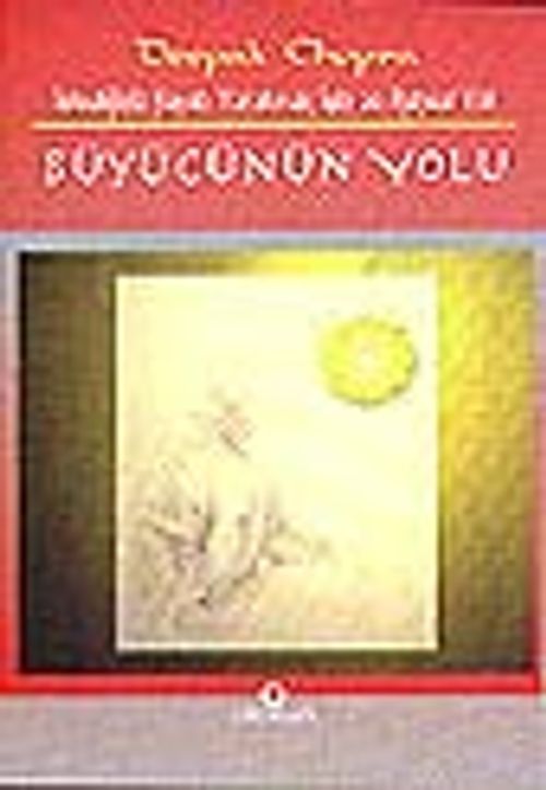 Büyücünün Yolu&İstediğiniz Hayatı Yaratmak İçin 20 Ruhsal Yol
