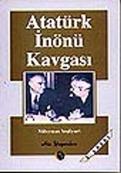 Atatürk İnönü Kavgası