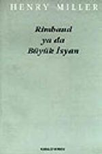 Rimbaud ya da Büyük İsyan