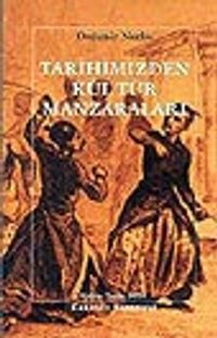 Tarihimizden Kültür Manzaraları