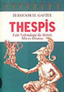 Thespis - Eski Yakındoğu'da Ritüel, Mit ve Drama