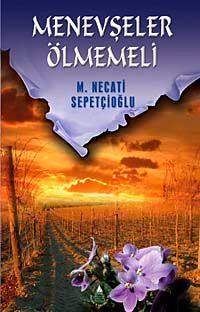 Menevşeler Ölmemeli / Kültür Dizisi 2