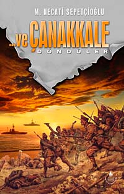 Ve Çanakkale 3 Döndüler