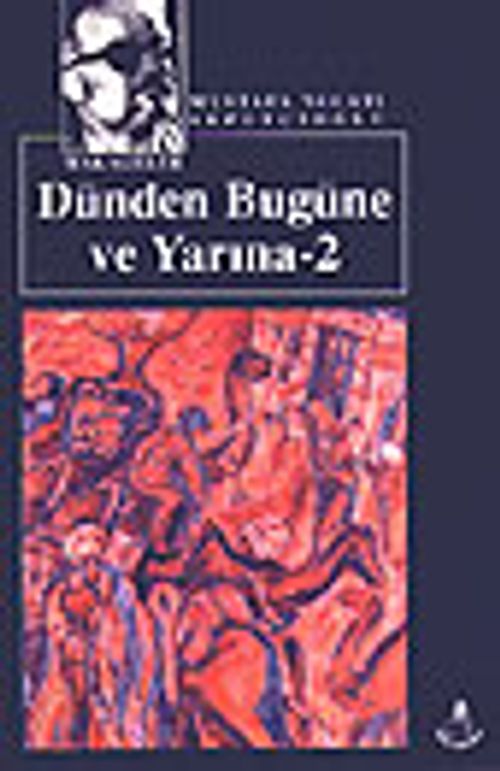 Dünden Bugüne ve Yarına 2 / Kültür Dizisi 2