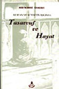 Tasavvuf ve Hayat/ Kur'an ve Sünnetin Işığında
