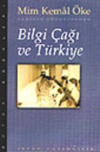 Bilgi Çağı ve Türkiye/ Tarihin Süzgecinden