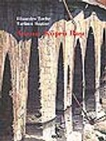 Adana: Köprü Başı&Efsaneden Tarihe&Tarihten Bugüne