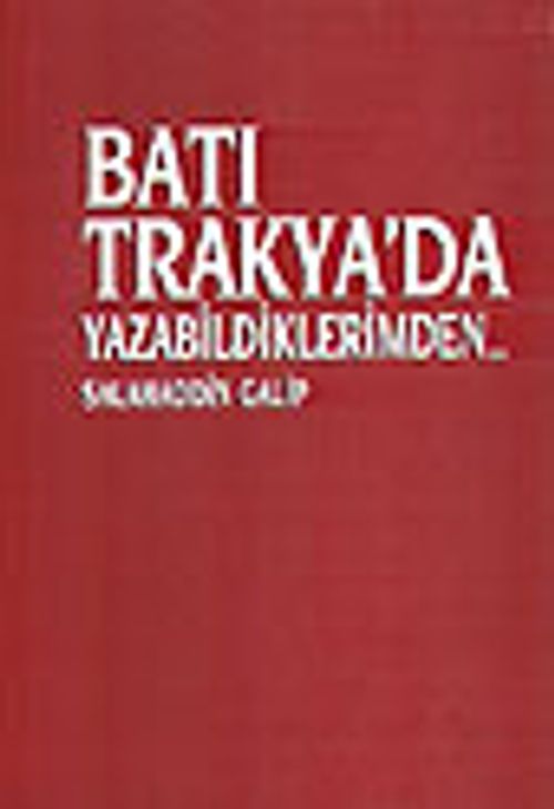 Batı Trakya'da Yazabildiklerimden...