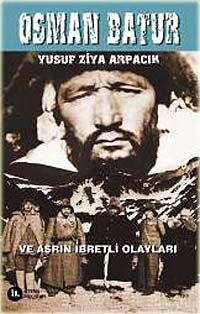 Osman Batur ve Asrın İbretli Olayları