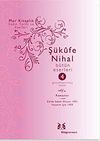 Ş&uuml;kufe Nihal-B&uuml;t&uuml;n Eseleri Cilt:4 / Hikayeler, Mensureler, Gezi