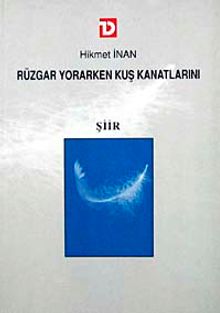 Rüzgar Yorarken Kuş Kanatlarını