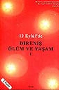 12 Eylül'de Direniş Ölüm ve Yaşam I