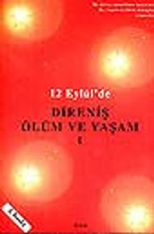 12 Eylül'de Direniş Ölüm ve Yaşam I