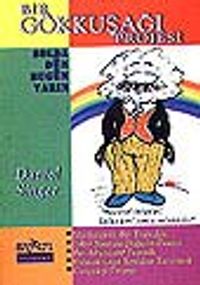 Bir Gökkuşağı Projesi/ Solda Dün Bugün Yarın