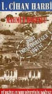 Birinci Cihan Harbi&Dört İmparatorluğun Çöküşü&Türkiye Cumhuriyetinin Doğuşu