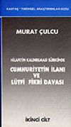 Hilafetin Kaldırılması S&uuml;recinde Cumhuriyetin İlanı ve L&uuml;tfi Fikri Davası&(İki Cilt Takım)