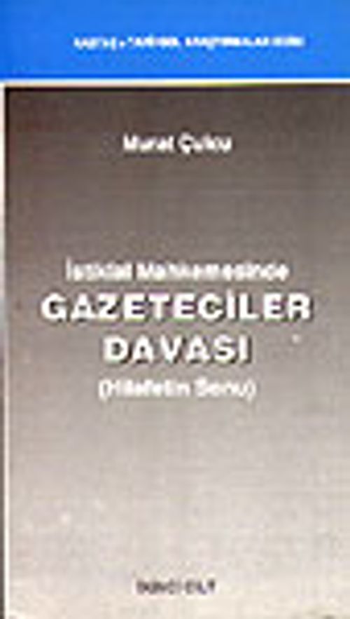 Gazeteciler Davası Hilafetin Sonu / İki Cilt