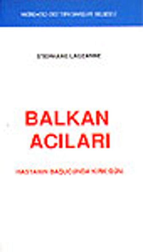 Balkan Acıları&Hastanın Başucunda Kırk Gün