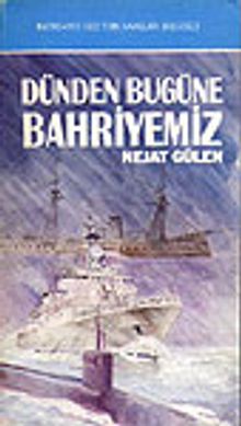 Dünden Bugüne Bahriyemiz