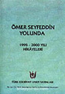 Ömer Seyfeddin Yolunda /1995-2000 Yılı Hikayeleri