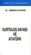 Kurtuluş Savaşı ve Atat&uuml;rk