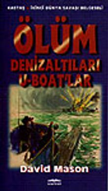 Ölüm Denizaltıları  U-Boat'lar