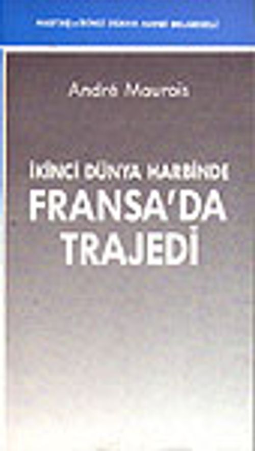 İkinci  Dünya Harbinde Fransa'da Trajedi