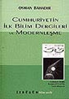 Cumhuriyetin İlk Bilim Dergileri ve Modernleşme