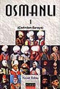 Osmanlı 1 Çadırdan Saraya&