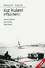 Kız Kulesi Efsanesi&Sessiz Tanık