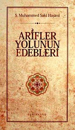 Arifler Yolunun Edebleri (Ciltli)