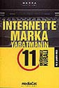 İnternet'te Marka Yaratmanın 11 Değişmez Kuralı
